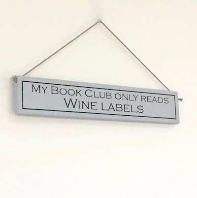 'My Book Club Only Reads Wine Labels' Hand Painted Wooden Sign   