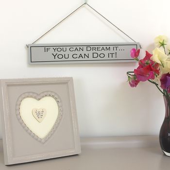 If You Can Dream it... You Can Do it! Hand Painted Wooden Sign   