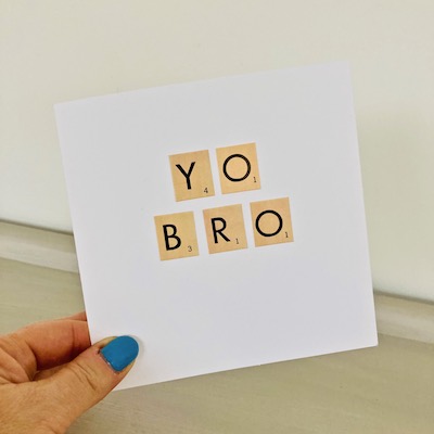 Yo Bro / Brother handmade birthday card